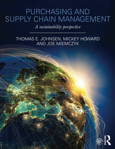 Purchasing and Supply Chain Management: A Sustainability Perspective