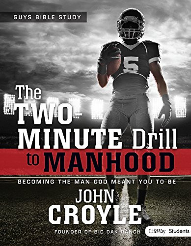 The Two-Minute Drill to Manhood: Becoming The Man God Meant You to Be - Student Book (Two-Minute Drill to Parenting)