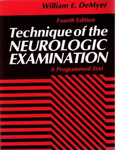 Technique of the Neurologic Examination: A Programmed Text