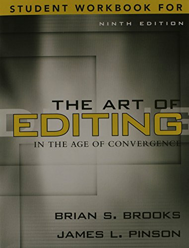 The Art of Editing in the Age of Convergence: Workbook, 9e