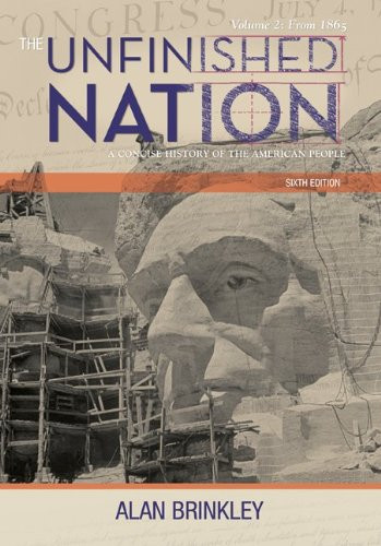 The Unfinished Nation: A Concise History of the American People, Volume 2