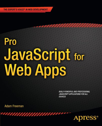 Pro JavaScript for Web Apps (Expert's Voice in Web Development)