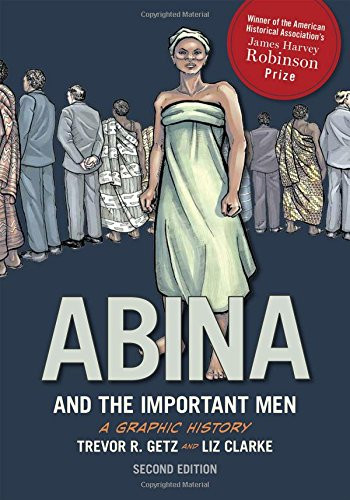 Abina and the Important Men: A Graphic History (Graphic History Series)