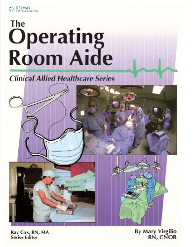 The Operating Room Aide (Clinical Allied Healthcare Series)
