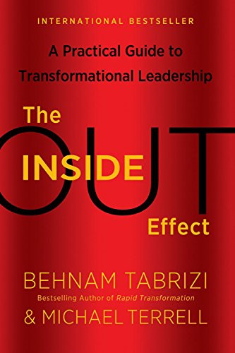 Inside-Out Effect: A Practical Guide to Transformational Leadership
