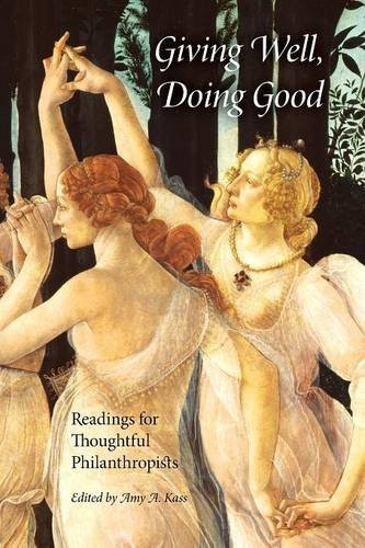 Giving Well, Doing Good: Readings for Thoughtful Philanthropists (Philanthropic and Nonprofit Studies)