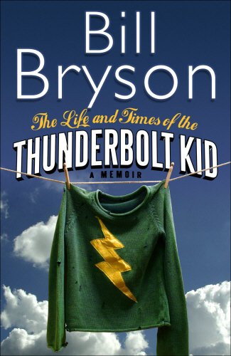 Life And Times Of The Thunderbolt Kid - Memoir