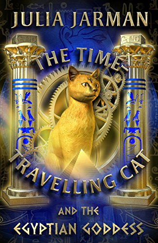 The Time-Travelling Cat and the Egyptian Goddess (Time-Travelling Cat series)
