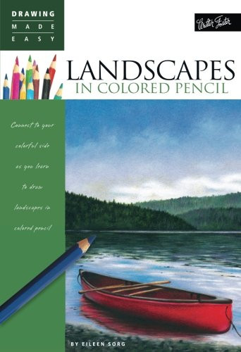 Landscapes in Colored Pencil: Connect to your colorful side as you learn to draw landscapes in colored pencil (Drawing Made Easy)
