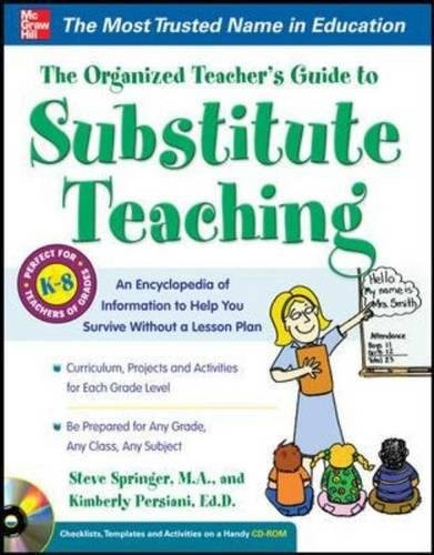 The Organized Teachers Guide to Substitute Teaching (with CD-ROM)