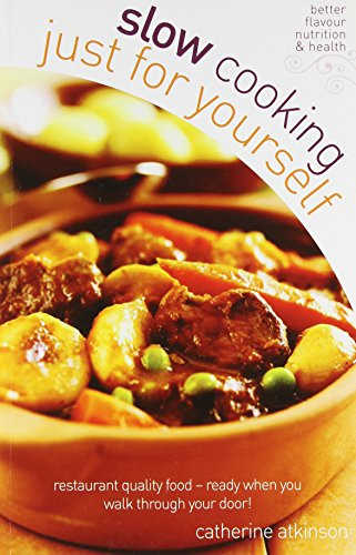 Slow Cooking Just For Yourself