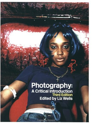 Photography: A Critical Introduction