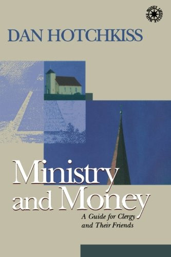 Ministry and Money: A Guide for Clergy and Their Friends (Money, Faith and Lifestyle)