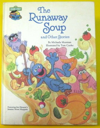 The Runaway Soup and Other Stories (Sesame Street Silly Stories)