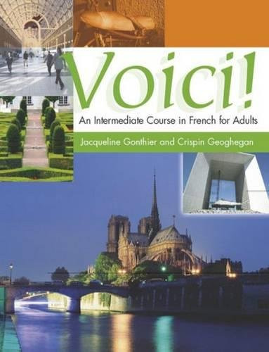 Voici An Intermediate Course in French for Adults: Coursebook