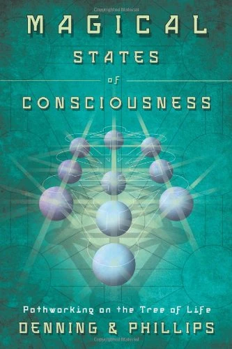 Magical States of Consciousness: Pathworking on the Tree of Life (Llewellyn's Inner Guide)