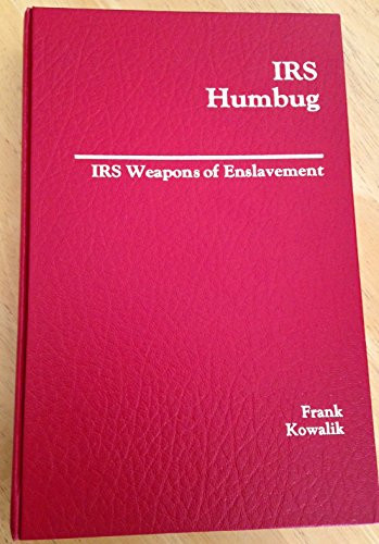 IRS Humbug: Weapons of Enslavement