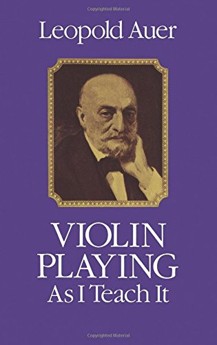 Violin Playing As I Teach It (Dover Books on Music)