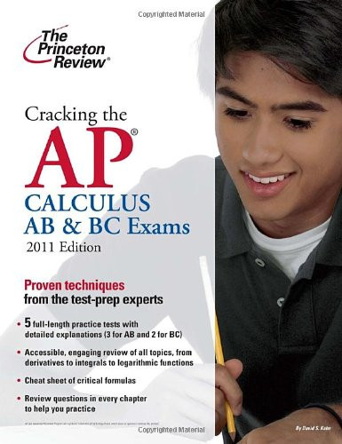 Cracking the AP Calculus AB & BC Exams, 2011 Edition (College Test Preparation)