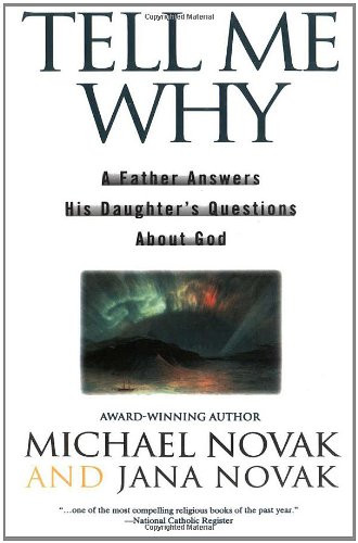 Tell Me Why: A Father Answers His Daughter's Questions About God