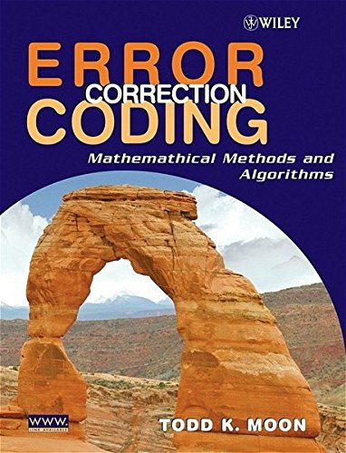 Error Correction Coding: Mathematical Methods and Algorithms