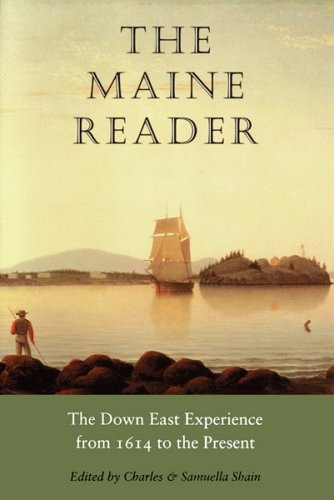 The Maine Reader: The Down East Experience, 1614 to the Present (Nonpareil Book)