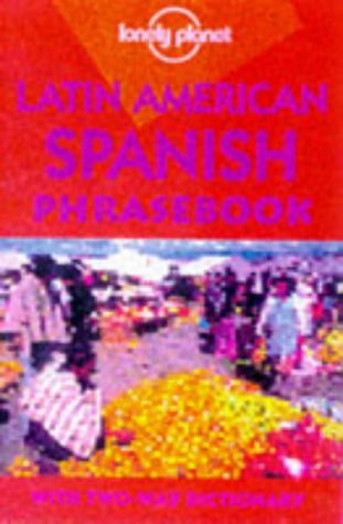 Lonely Planet Latin American Spanish Phrasebook (English and Spanish Edition)