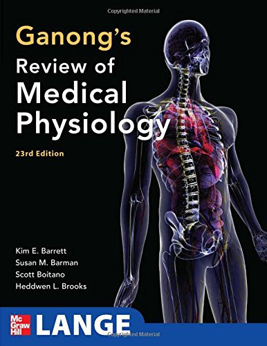 Ganong's Review of Medical Physiology, 23rd Edition (LANGE Basic Science)