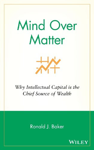Mind Over Matter: Why Intellectual Capital is the Chief Source of Wealth
