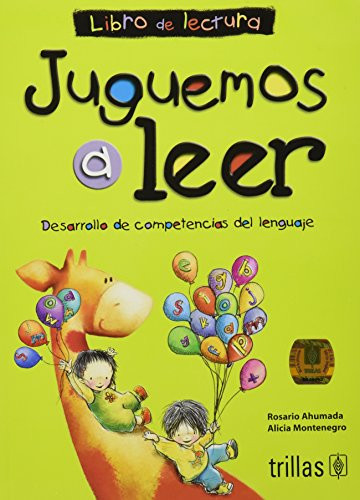 Juguemos a leer / Let's Play to Read: Desarrollo de competencias del lenguaje / Development of Language Skills (Spanish Edition)
