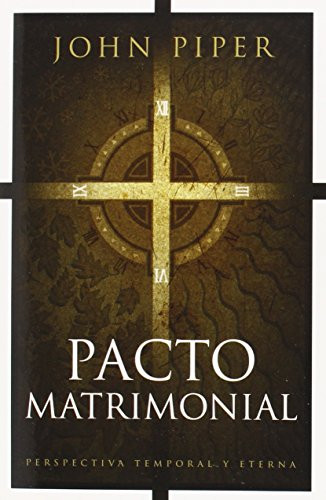 Pacto matrimonial: Perspectiva temporal y eterna