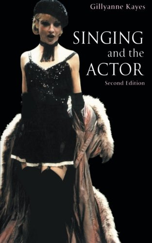 Singing and the Actor (Theatre Arts Book)