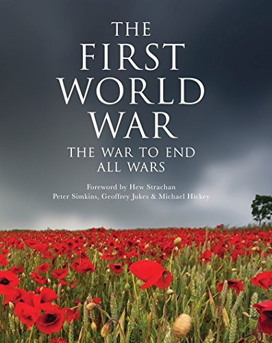 The First World War: The War to End All Wars (General Military)