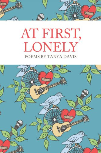At First, Lonely: Poems by Tanya Davis