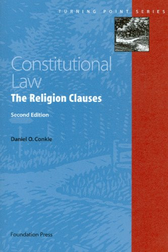 Constitutional Law - The Religion Clauses (Turning Point Series)
