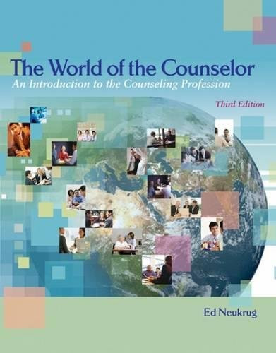 The World of the Counselor: An Introduction to the Counseling Profession