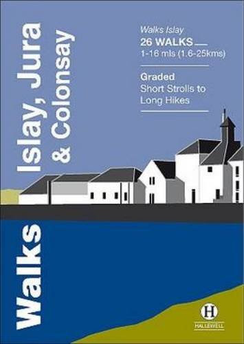 Walks Islay, Jura & Colonsay (Hallewell Pocket Walking Guides)