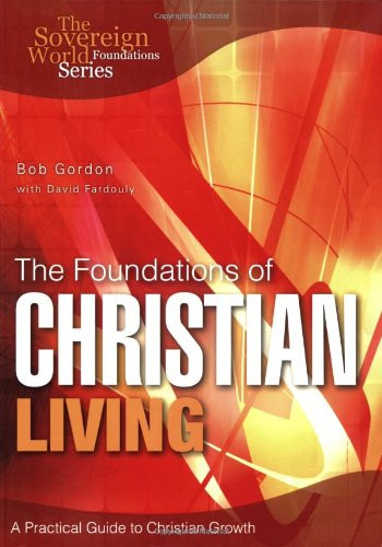 Christian Living Text.pdf The Foundations of Christian Living: A Practical Guide to Christian ...