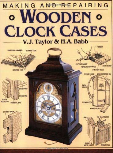 Making & Repairing Wooden Clock Cases - megabookshelf
