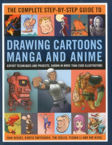 The Complete Step-By-Step Guide to Drawing Cartoons, Manga and Anime ...
