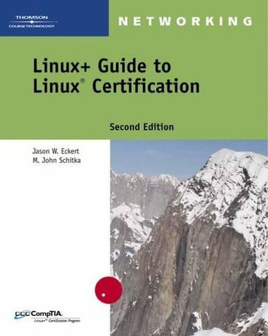 Linux+ Guide to Linux Certification - megabookshelf