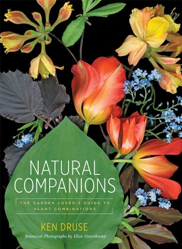 Natural Companions: The Garden Lovers Guide to Plant Combinations ...