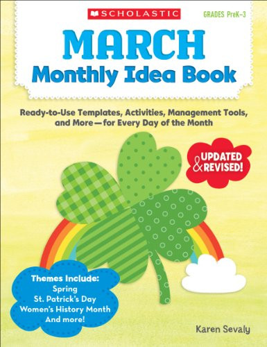 March Monthly Idea Book: Ready-to-Use Templates, Activities, Management ...