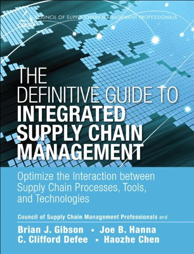 The Definitive Guide to Integrated Supply Chain Management: Optimize ...