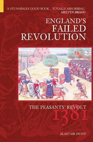 The Peasants' Revolt: England's Failed Revolution of 1381 (Revealing ...