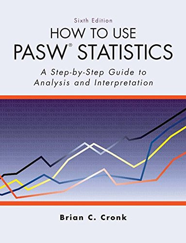 How to Use Pasw Statistics: A Step-By-Step Guide to Analysis and ...