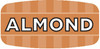 Almond Bakery Flavor Label 0.625X1.25 IN 4 Color Process UV 1000 Count/Roll 50 Rolls/Case 50000 Count/Case