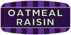 Oatmeal Raisin Bakery Flavor Label 0.625X1.25 IN 4 Color Process UV 1000 Count/Roll 50 Rolls/Case 50000 Count/Case