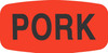 Pork Label 0.625X1.25 IN Black Fluorescent Red Short Oval Dayglo 1000 Count/Roll 50 Rolls/Case 50000 Count/Case