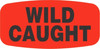 Wild Caught Origin Label 0.625X1.25 IN Black Fluorescent Red Short Oval 1000 Count/Roll 50 Rolls/Case 50000 Count/Case